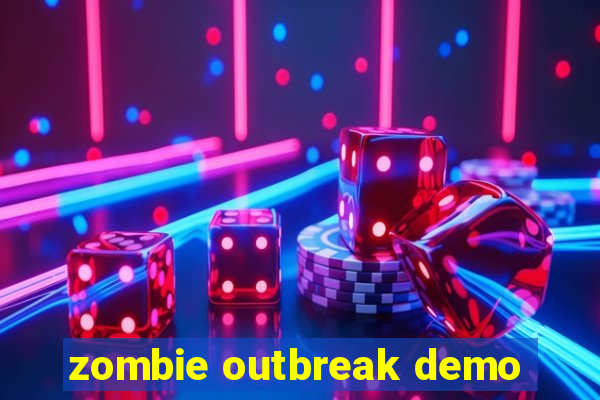 zombie outbreak demo